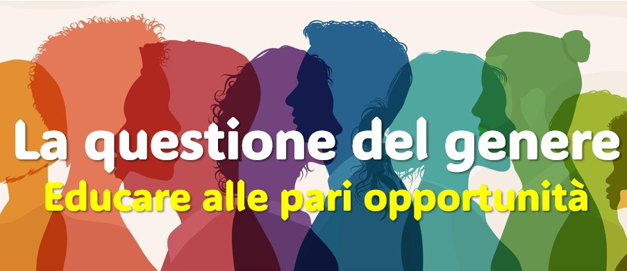 La questione del genere. Educare alle pari opportunità